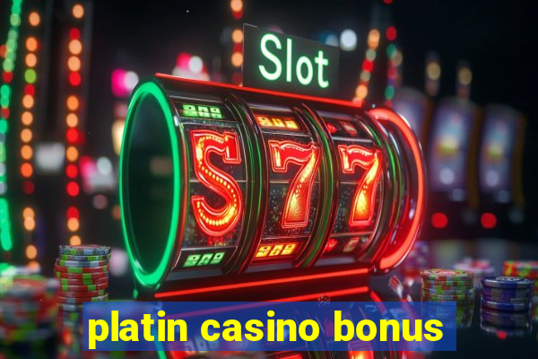 platin casino bonus